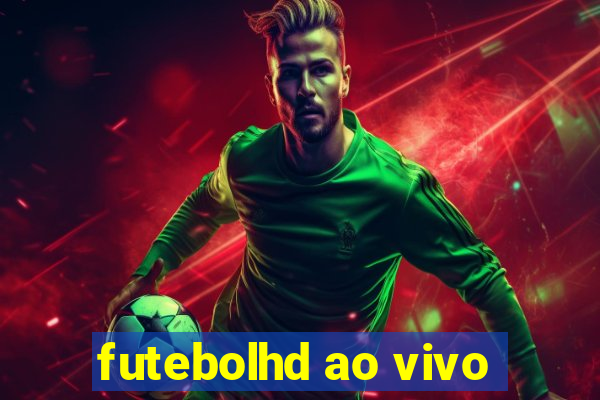 futebolhd ao vivo